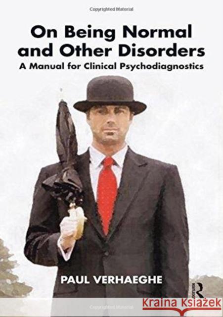 On Being Normal and Other Disorders : A Manual for Clinical Psychodiagnostics