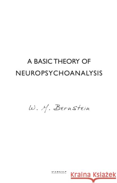 A Basic Theory of Neuropsychoanalysis