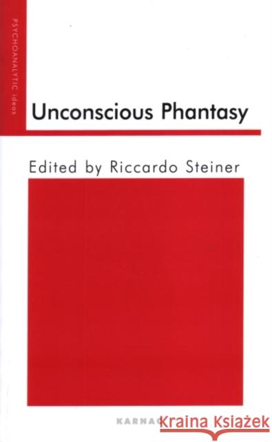 Unconscious Phantasy