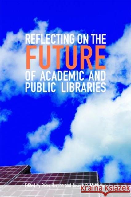 Reflecting on the Future of Academic and Public Libraries