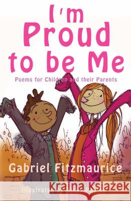 I'm Proud to Be Me!: Poems for Children and Their Parents