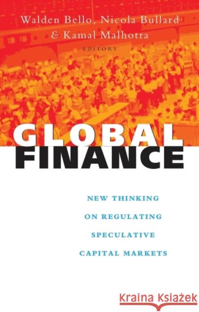 Global Finance: New Thinking on Regulating Speculative Capital Markets