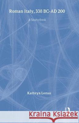 Roman Italy, 338 BC - Ad 200: A Sourcebook