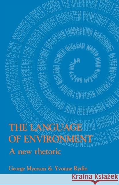 The Language Of Environment: A New Rhetoric