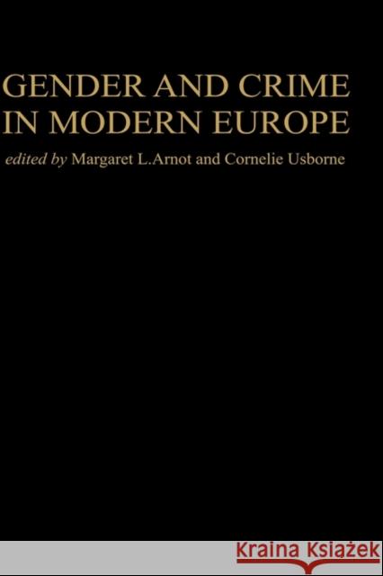 Gender And Crime In Modern Europe