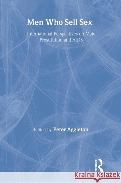 Men Who Sell Sex: International Perspectives on Male Prostitution and HIV/AIDS