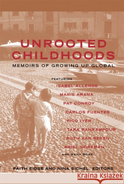 Unrooted Childhoods: Memoirs of Growing Up Global