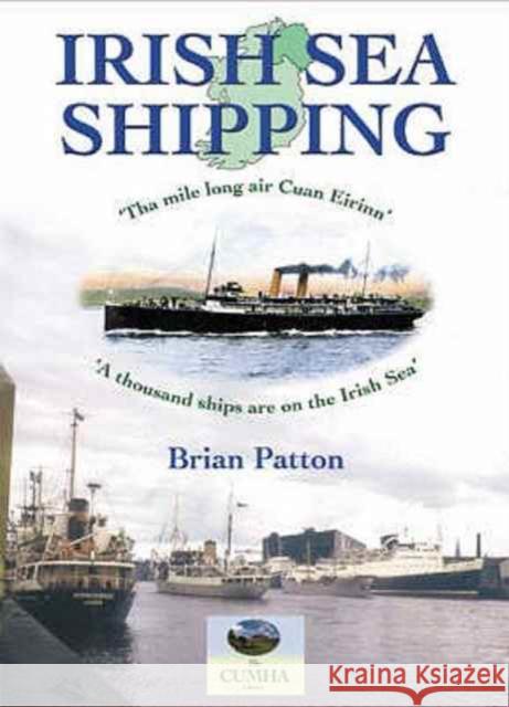 Irish Sea Shipping: The Mile Long Air Cuan Eirinn - A Thousand Ships on the Irish Sea