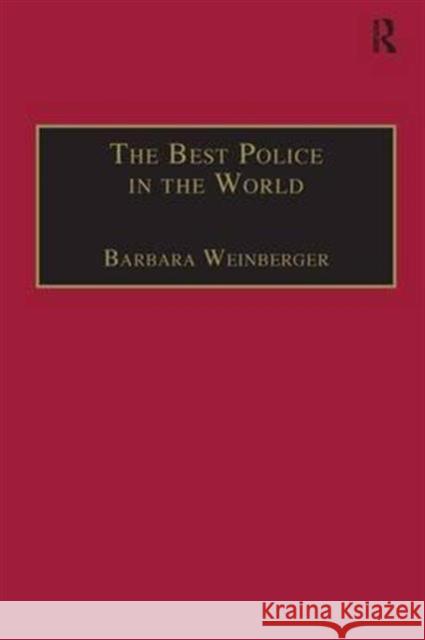 The Best Police in the World: An Oral History of English Policing from the 1930s to the 1960s