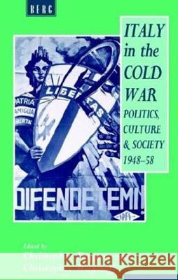 Italy in the Cold War: Politics, Culture and Society, 1948-1958