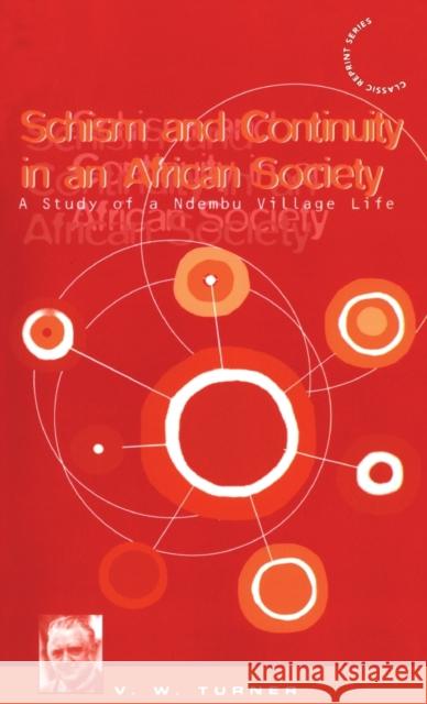 Schism and Continuity in an African Society: A Study of Ndembu Village Life