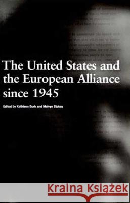 The United States and the European Alliance Since 1945
