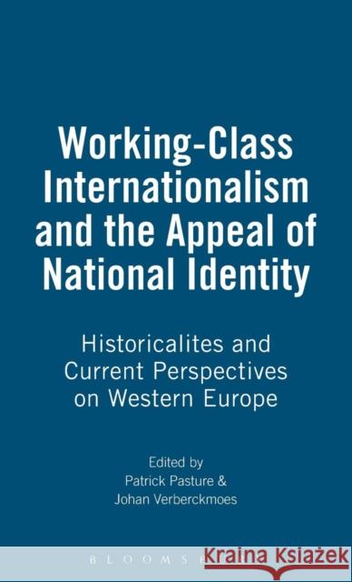 Working-Class Internationalism and the Appeal of National Identity: Historicalites and Current Perspectives on Western Europe