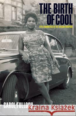 The Birth of Cool: Style Narratives of the African Diaspora