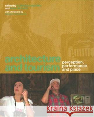 Architecture and Tourism: Perception, Performance and Place