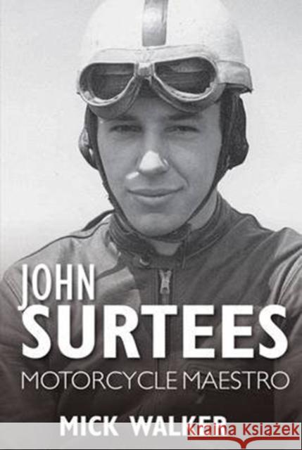 John Surtees: Motorcycle Maestro