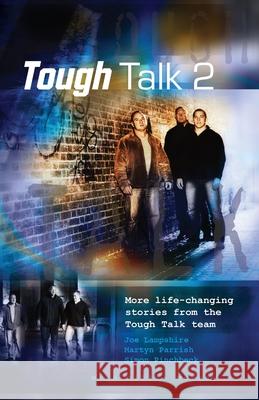Tough Talk 2: More Life-Changing Stories from the Tough Talk Team
