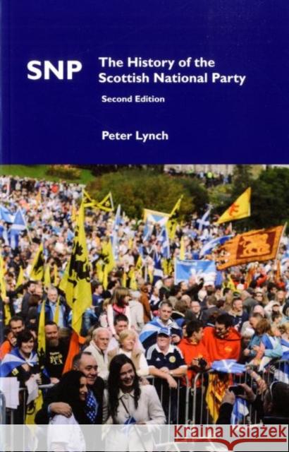 SNP : The History of the Scottish National Party