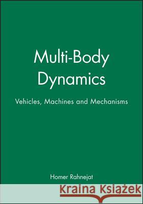 Multi-Body Dynamics : Vehicles, Machines and Mechanisms