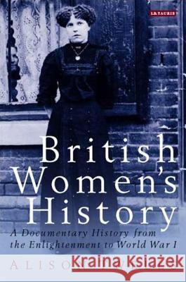British Women's History: A Documentary History from the Enlightenment to World War I