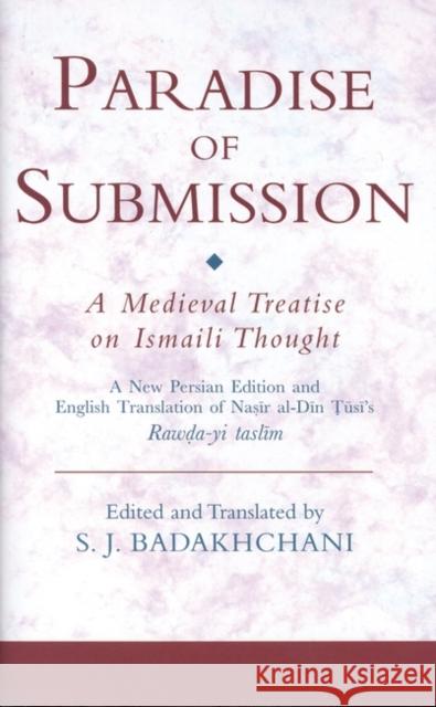 The Paradise of Submission: A Medieval Treatise on Ismaili Thought