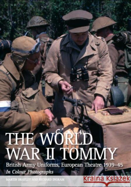 The World War II Tommy: British Army Uniforms European Theatre 1939-45