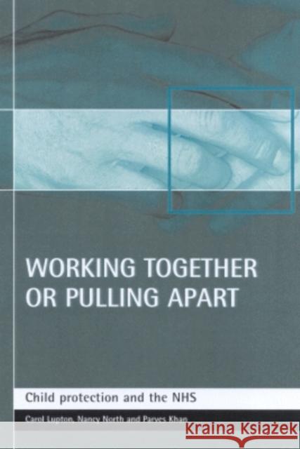 Working Together or Pulling Apart?: The National Health Service and Child Protection Networks