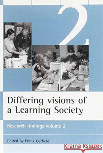 Differing Visions of a Learning Society Vol 2: Research Findings Volume 2