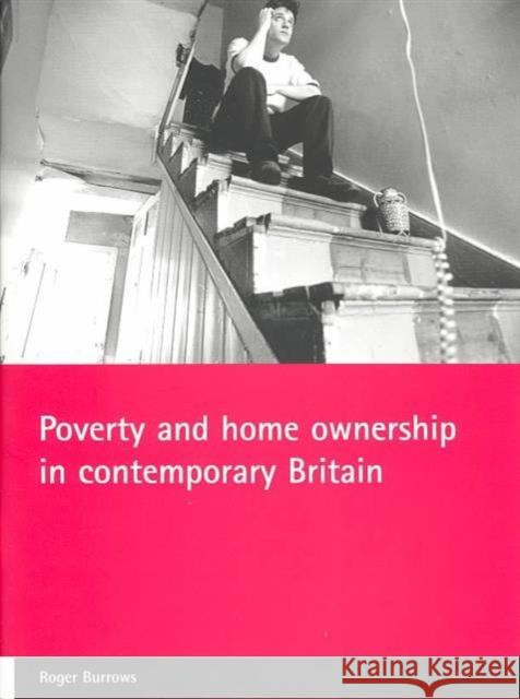 Poverty and Home Ownership in Contemporary Britain