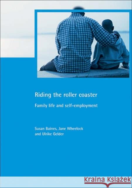 Riding the Roller Coaster: Family Life and Self-Employment