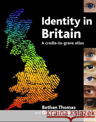Identity in Britain: A Cradle-To-Grave Atlas