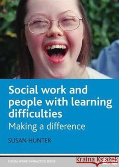 Social Work with People with Learning Difficulties: Making a Difference