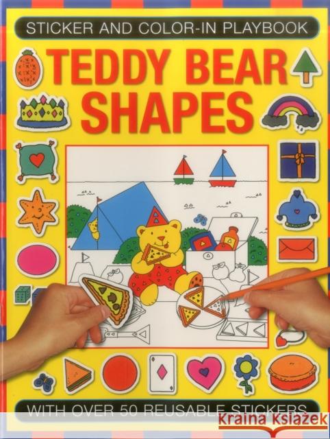 Sticker and Color-in Playbook: Teddy Bear Shapes: With Over 50 Reusable Stickers