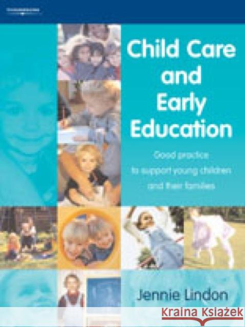 Child Care and Early Education : Good practice to support young children and their families