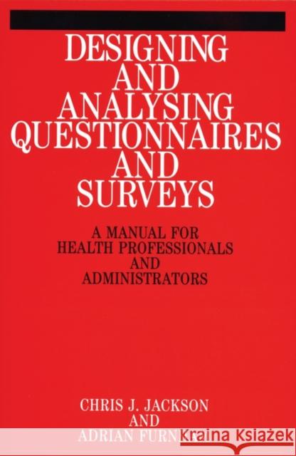 Designing and Analysis Questionnaires and Surveys: A Manual for Health Professionals and Administrators