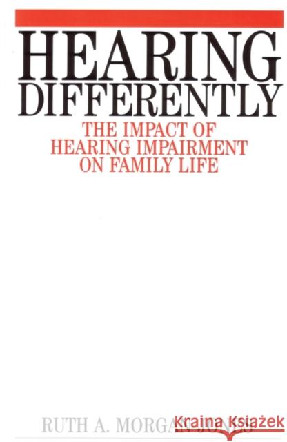 Hearing Differently: The Impact of Hearing Impairment on Family Life