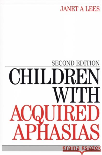 Children with Acquired Aphasias