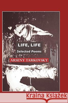 Life, Life: Selected Poems