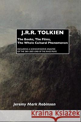 J.R.R. Tolkien: The Books, the Films, the Whole Cultural Phenomenon