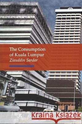 The Consumption of Kuala Lumpur