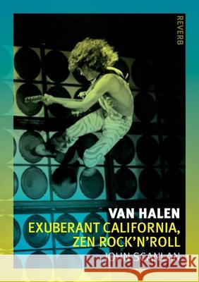 Van Halen: Exuberant California, Zen Rock'n'roll