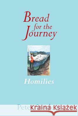 Bread for the Journey: Homilies