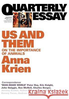 Quarterly Essay 45 Us & Them: On the Importance of Animals