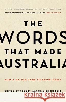 The Words That Made Australia: How a Nation Came to Know Itself