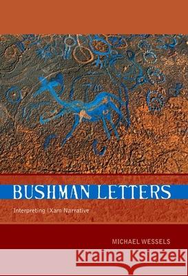 Bushman Letters: Interpreting Xam Narrative