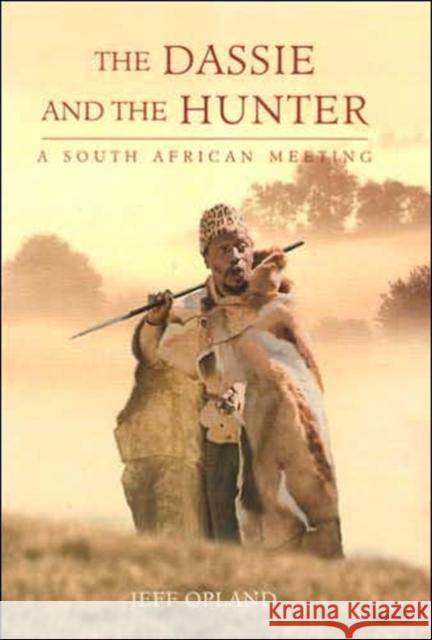 The dassie and the hunter : A South African meeting