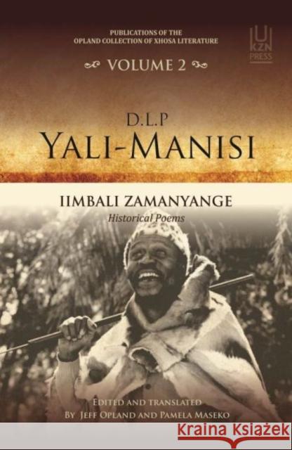 D.L.P. Yali-Manisi: Iimbali Zamanyange: Historical Poems