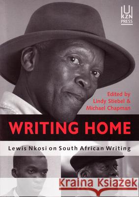 Writing Home: Lewis Nkosi on South African Writing