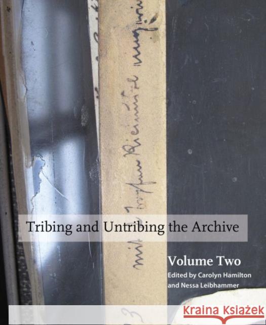 Tribing and Untribing the Archive: Volume Two