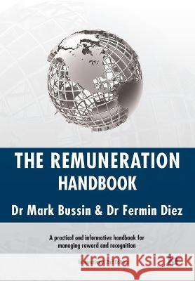 The Remuneration Handbook - 2nd International Edition: A practical and informative handbook for managing reward and recognition